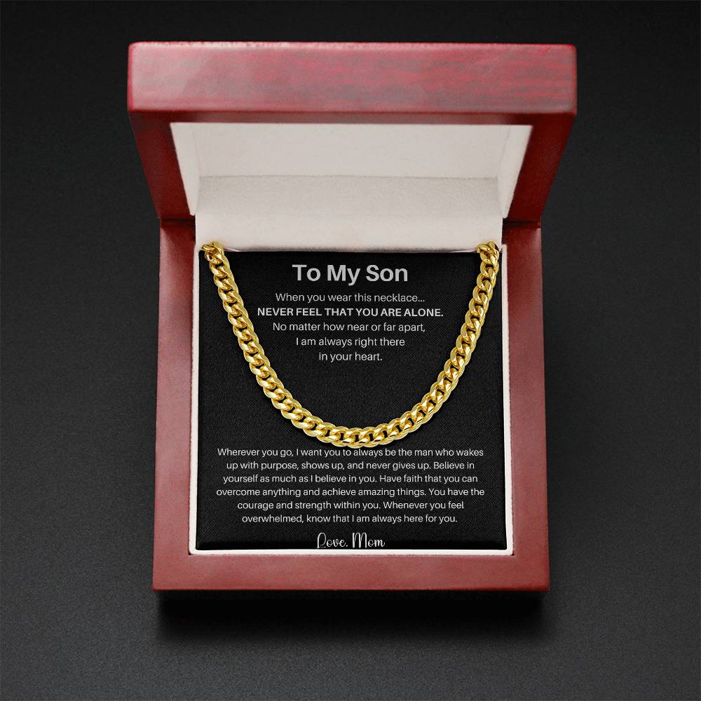 To My Son | Never Feel That You Are Alone | Cuban Link Chain