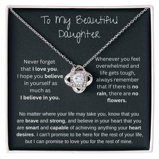 To My Beautiful Daughter | If There Is No Rain, There Are No Flowers | Love Knot Necklace