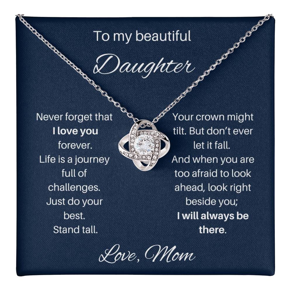 To My Beautiful Daughter | I Will Always Be There | Love Knot Necklace