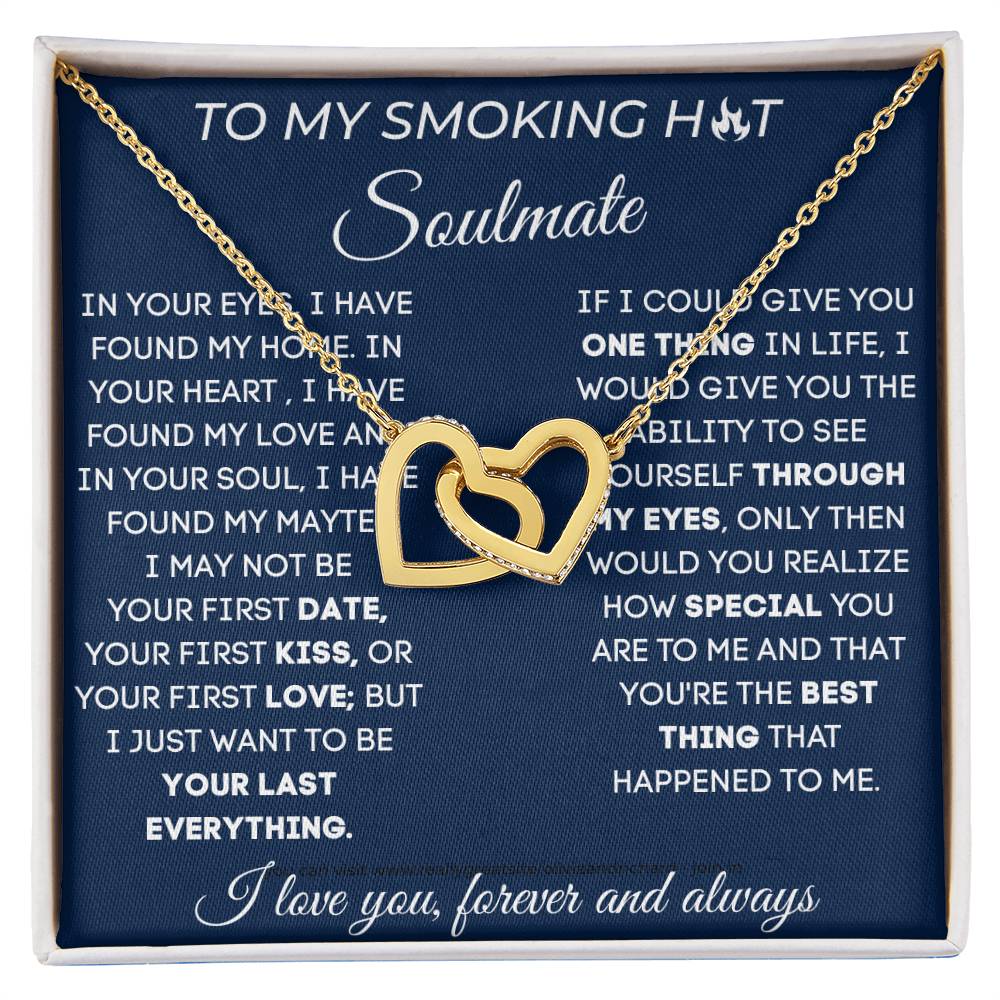 To My Smoking Hot Soulmate - I Love You Now And Forever - Interlocking Hearts Necklace