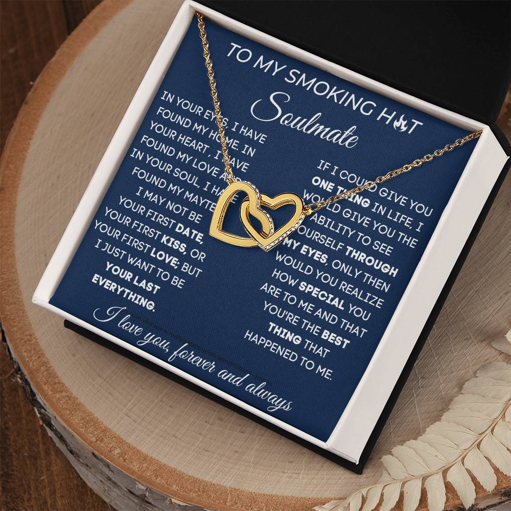 To My Smoking Hot Soulmate - I Love You Now And Forever - Interlocking Hearts Necklace