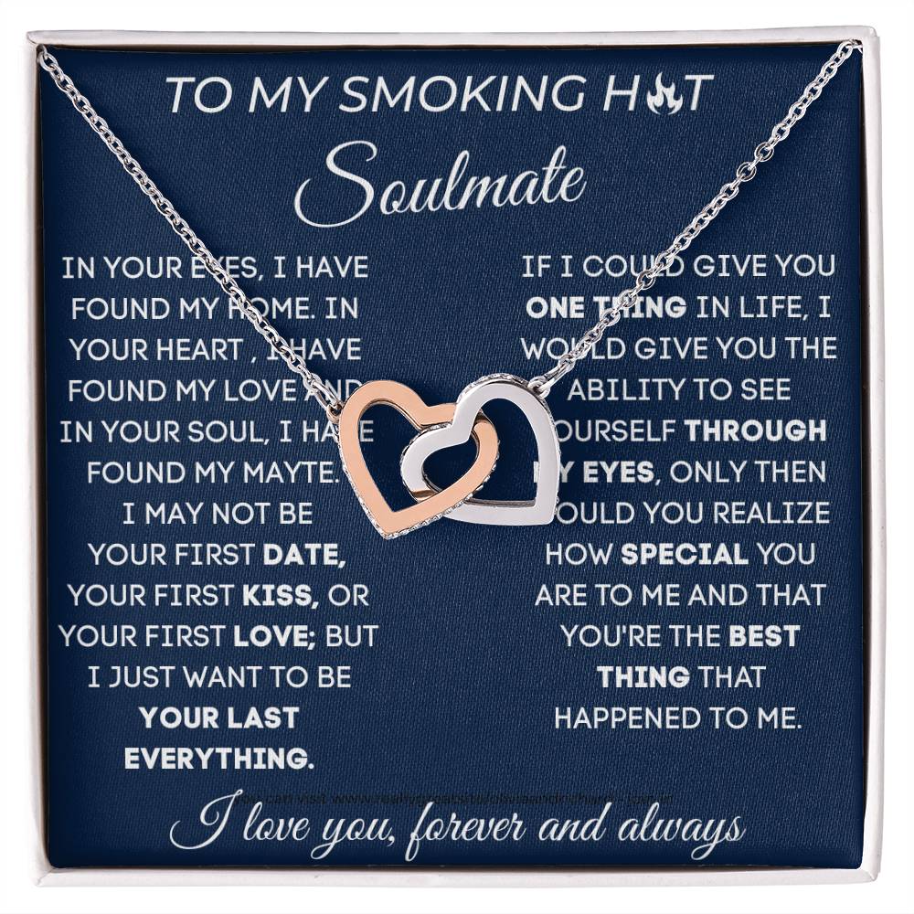 To My Smoking Hot Soulmate - I Love You Now And Forever - Interlocking Hearts Necklace