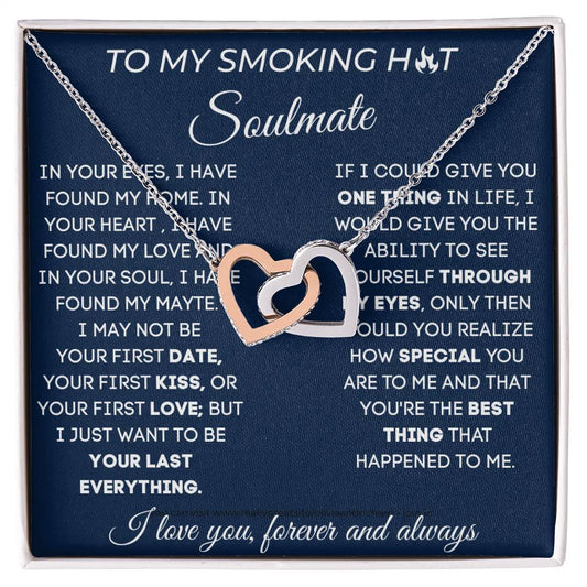 To My Smoking Hot Soulmate - I Love You Now And Forever - Interlocking Hearts Necklace