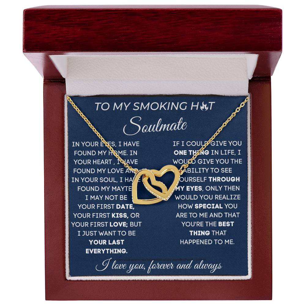 To My Smoking Hot Soulmate - I Love You Now And Forever - Interlocking Hearts Necklace