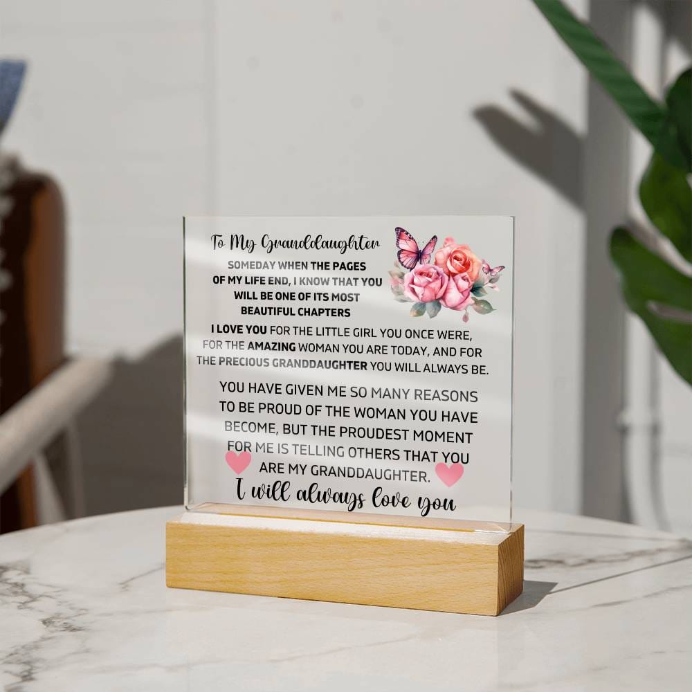 To My Granddaughter - I Will Always Love You - Square Acrylic Plaque