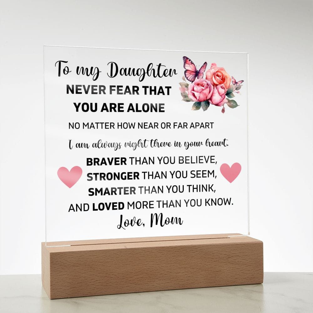 To My Daughter - I'm Always Right There In Your Heart - Square Acrylic Plaque