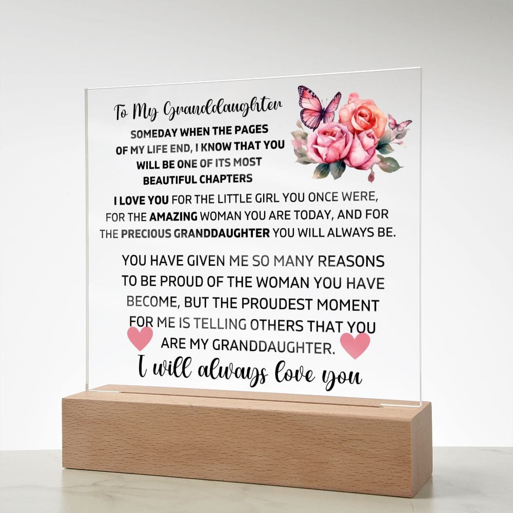 To My Granddaughter - I Will Always Love You - Square Acrylic Plaque