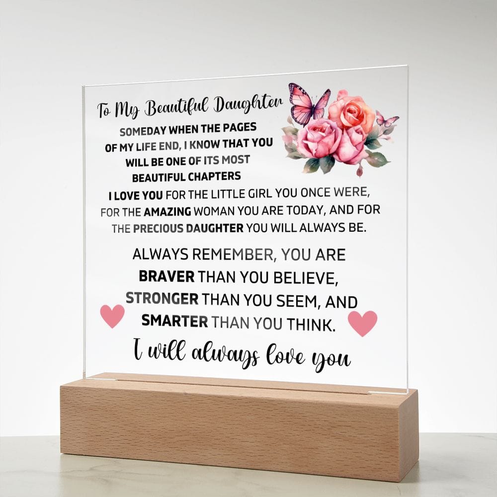 To My Daughter - You Are Stronger Than You Believe - Square Acrylic Plaque