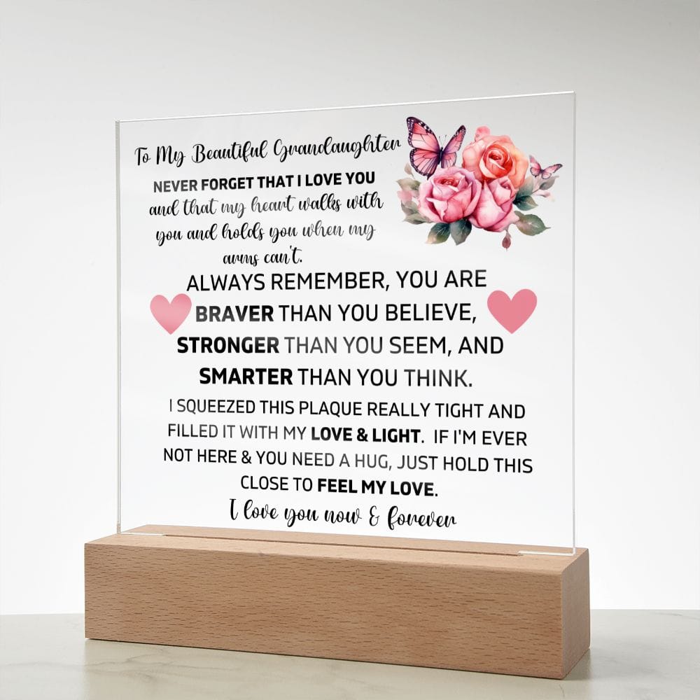 To My Granddaughter - Never Forget That I Love You - Square Acrylic Plaque