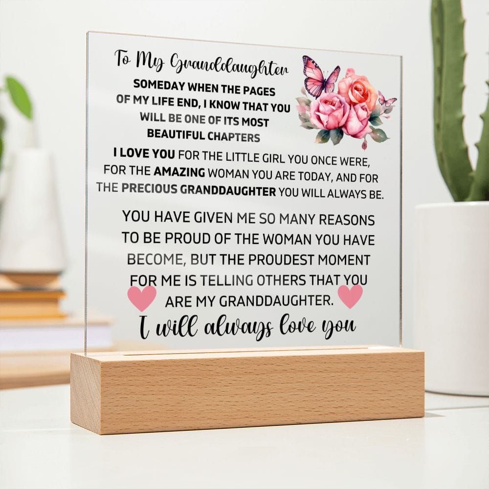 To My Granddaughter - I Will Always Love You - Square Acrylic Plaque