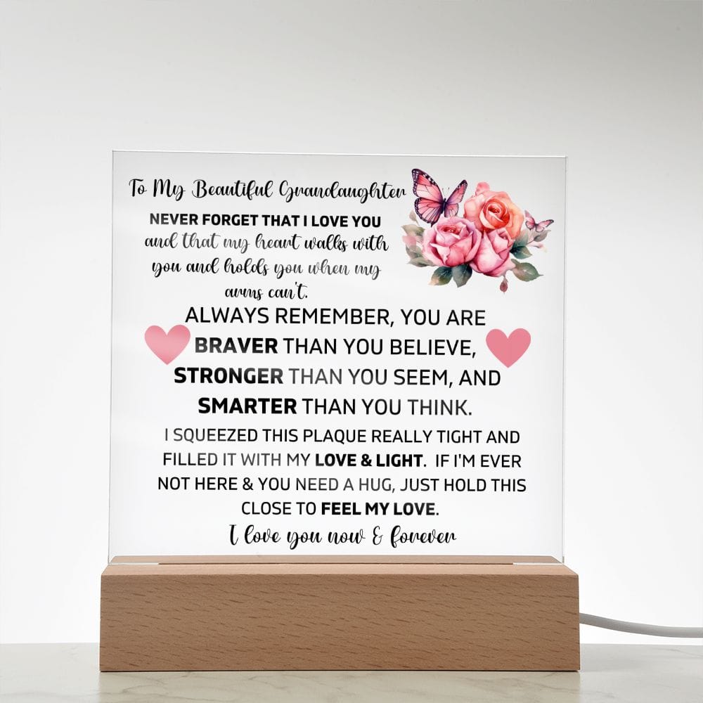 To My Granddaughter - Never Forget That I Love You - Square Acrylic Plaque