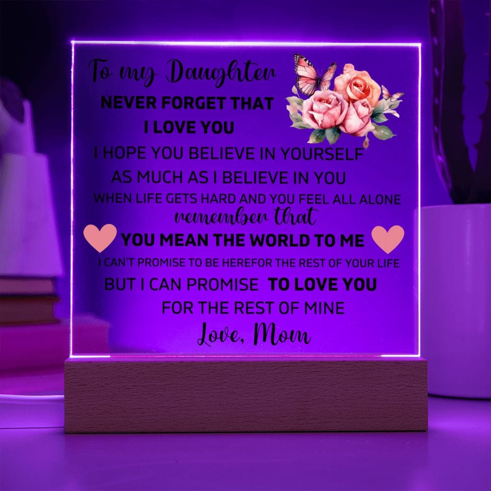 To My Daughter - You Mean The World To Me - Square Acrylic Plaque