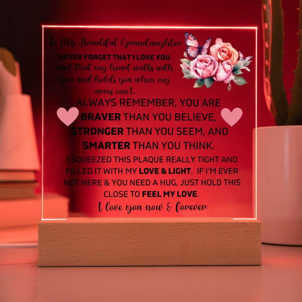 To My Granddaughter - Never Forget That I Love You - Square Acrylic Plaque