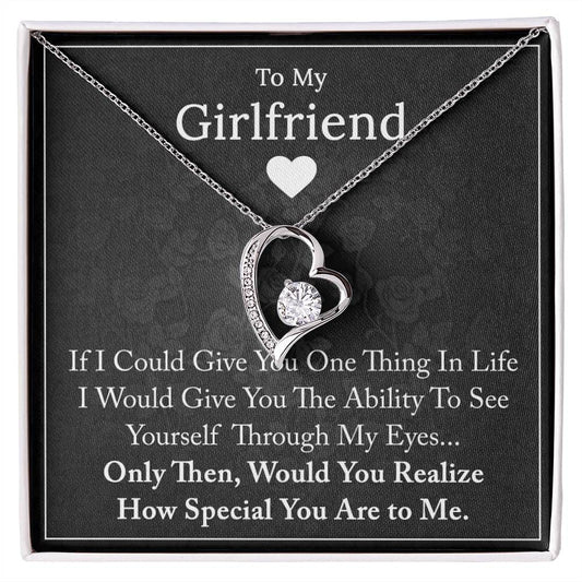 To My Girlfriend - If I Could Give You One Thing - Forever Love Necklace