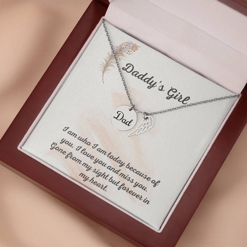 Daddy's Girl - I Am Who I Am Today - Remembrance Necklace Dad