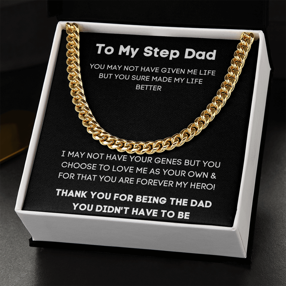 To My Step Dad - You May Not - Cuban Link Chain