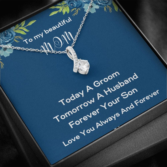 To My Beautiful Mom - Today A Groom - Alluring Beauty Necklace