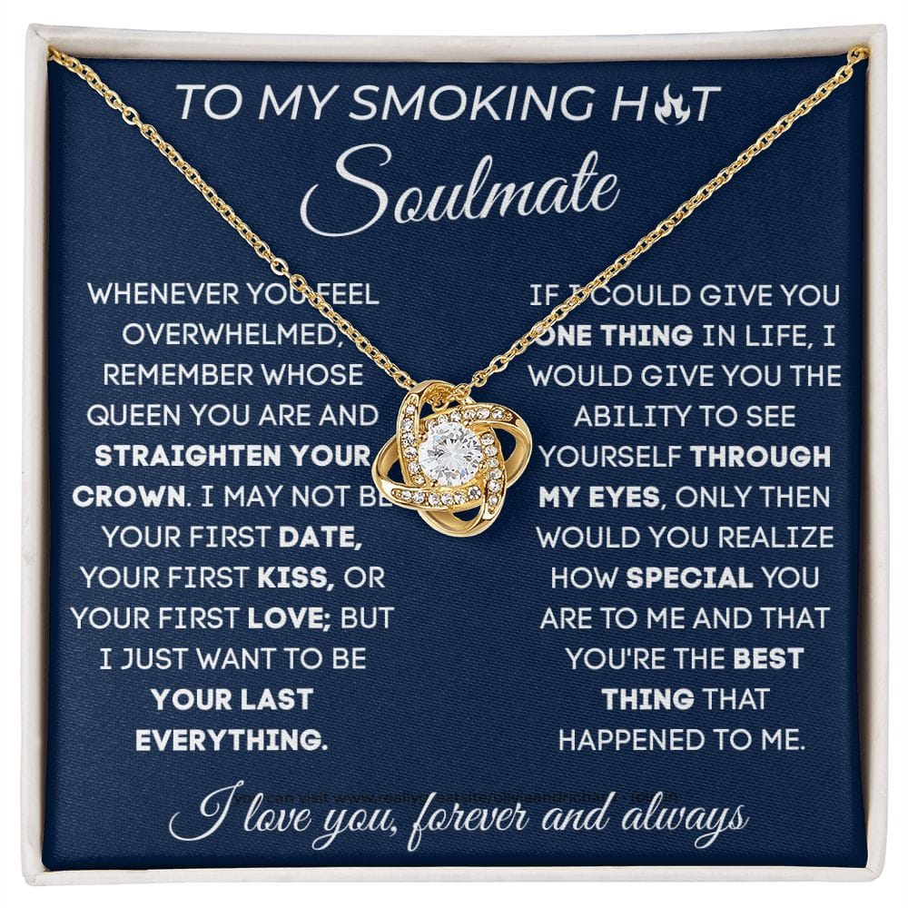 To My Smoking Hot Soulmate - Love Knot Necklace