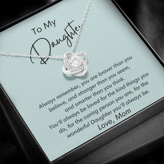 To My Daughter - Always Remember - Love Knot Necklace