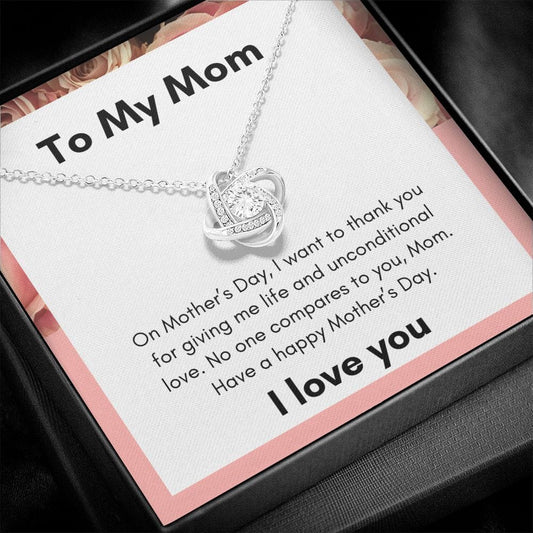 To My Mom - Have A Happy Mother's day - Love Knot Necklace