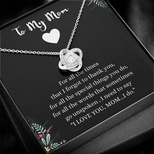 To My Mom - For All The Times - Love Knot Necklace