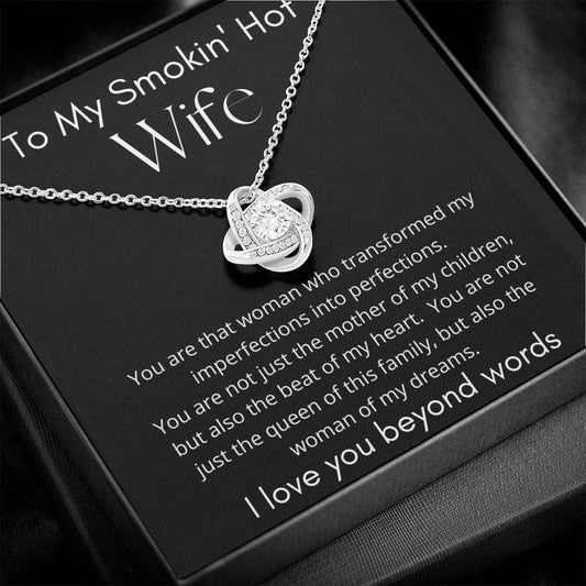 To My Smokin Hot Wife - Love Knot Necklace