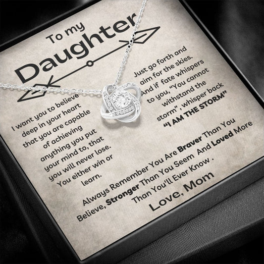 To My Daughter - I Want You To Believe - Love Knot Necklace