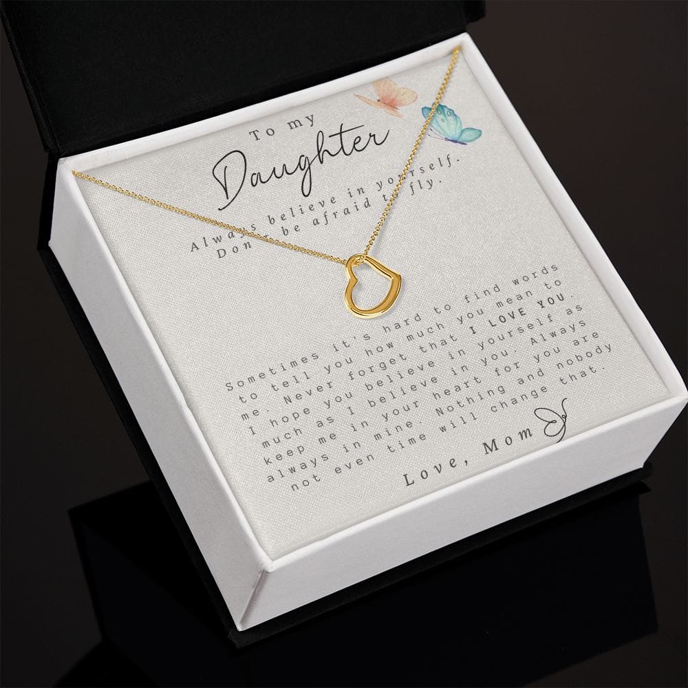To My Daughter - Always Believe In Yourself - Delicate Heart Necklace