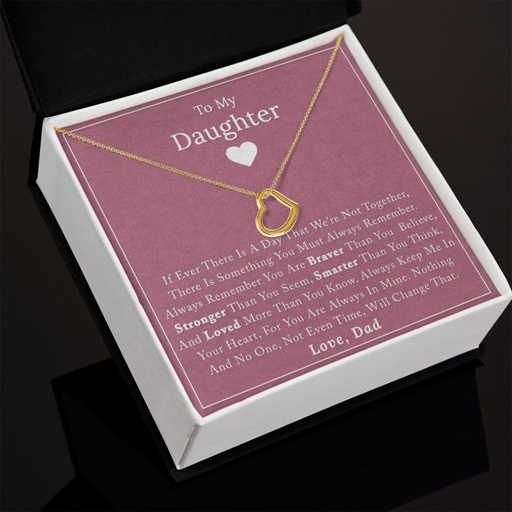 To My Daughter - If Ever There Is A Day - Delicate Heart Necklace