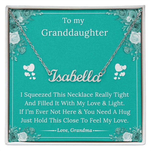 To My Granddaughter - Feel My Love - Personalized Name Necklace