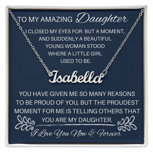 [On Sale For Limited Time Only] To My Amazing Daughter - I Closed My Eyes - Personalized Name Necklace