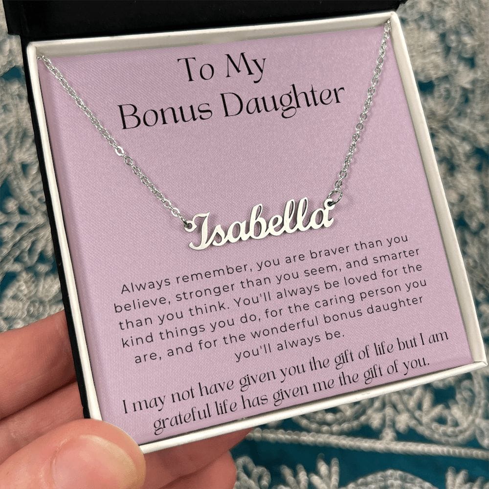 To My Bonus Daughter - I May Not Have Given You The Gift Of Life - Personalized Name Necklace