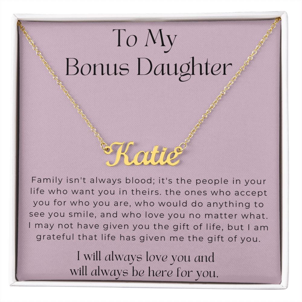 To My Bonus Daughter - Family Isn't Always Blood - Personalized Name Necklace