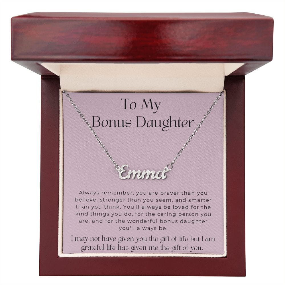 To My Bonus Daughter - I May Not Have Given You The Gift Of Life - Personalized Name Necklace