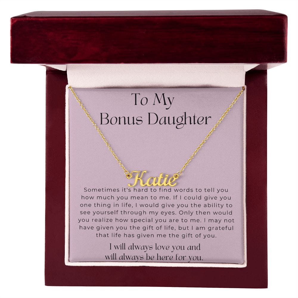 To My Bonus Daughter - I Will Always Love You - Personalized Name Necklace