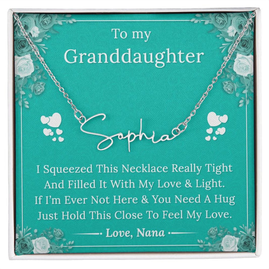To My Granddaughter From Nana - Feel My Love - Signature Style Name Neclace