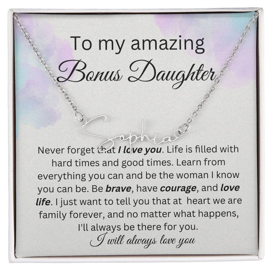 To My Amazing Bonus Daughter - I Will Always Love You - Signature Style Name Necklace