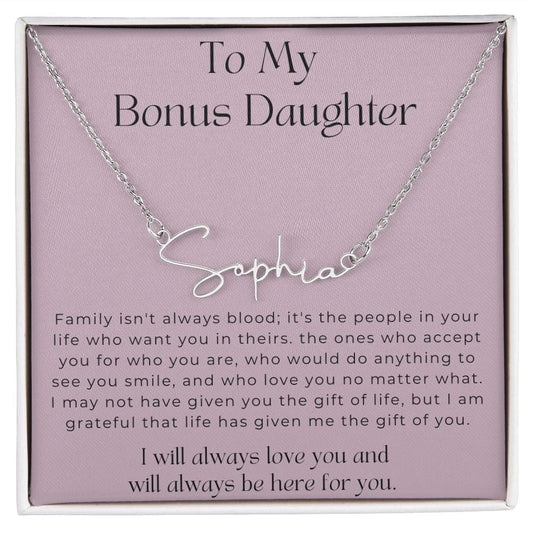 To My Bonus Daughter - Family Isn't Always Blood - Signature Style Name Necklace