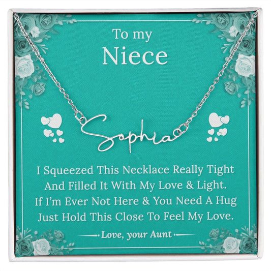 To My Niece - Feel My Love - Signature Style Name Necklace
