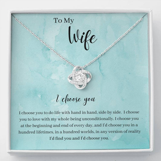 To My Wife - I Choose You - Love Knot Necklace