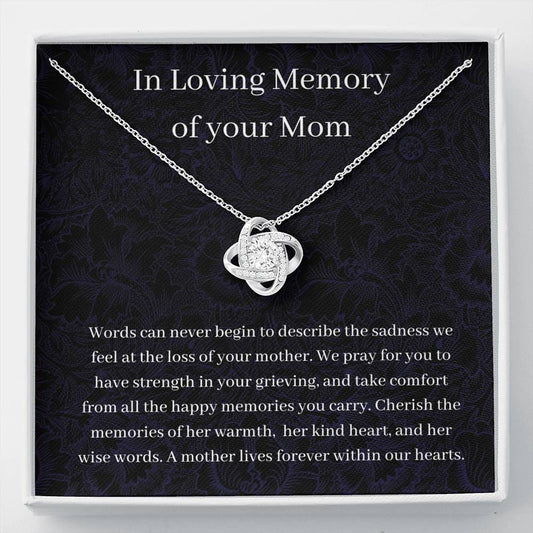 In Loving Memory Of Your Mom - Words Can Never Describe - Love Knot Necklace
