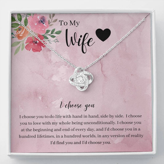To My Wife - I Choose You - Love Knot Necklace