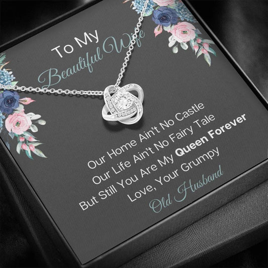 To My Beautiful Wife - Our Home Ain/t No Castle - Love Knot Necklace