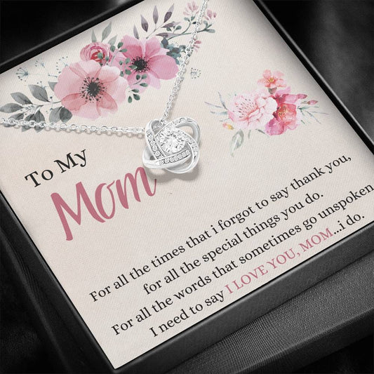 To My Mom - For All The Times - Love Knot Necklace