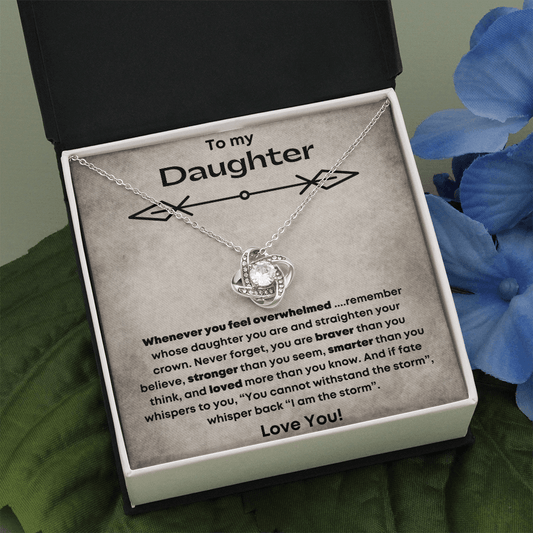 To My Daughter - Whenever You Feel Overwhelmed - Love Knot Necklace