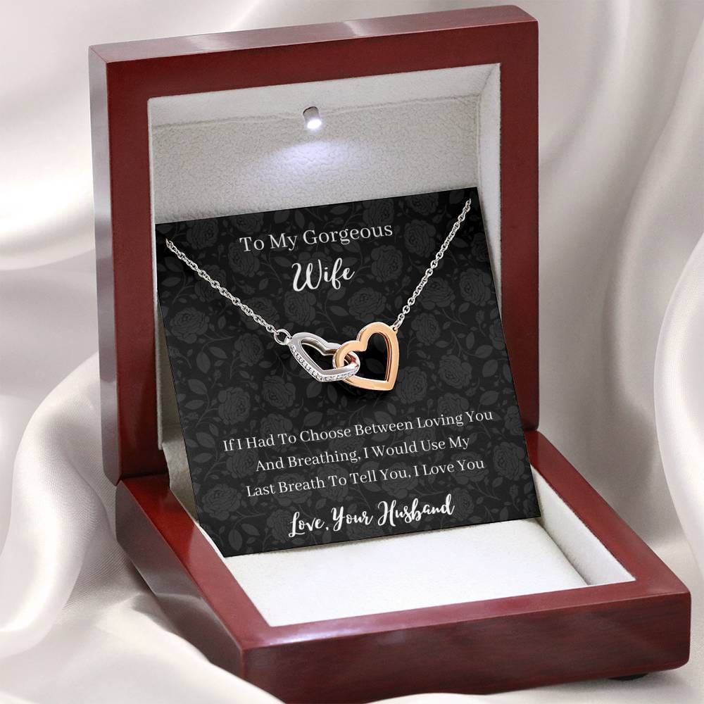 To My Gorgeous Wife - If I Had To Choose - Interlocking Hearts Necklace